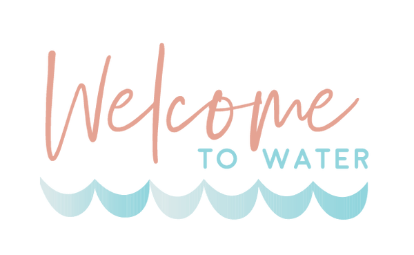 Welcome to Water